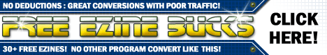 FreeEzineBucks - up to $1.00 per Email, no deductions!